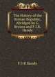 The History of the Roman Republic, Abridged by C. Bryans and F.J.R. Hendy, F J>R Hendy 