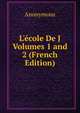 L'?cole De J Volumes 1 and 2 (French Edition), Heinrich Kretschmayr 