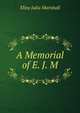 A Memorial of E. J. M., Eliza Julia Marshall 