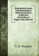 Biographical notes and genealogical tables giving line of descent of Jonathan J. Rogers and other de, C. H. Weygant 