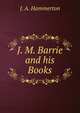 J. M. Barrie and his Books, J. A. Hammerton 