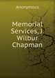 Memorial Services, J. Wilbur Chapman, Heinrich Kretschmayr 