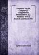 Southern Pacific Company a Corporation Petitioner vs A.J. Pillsbury Will J. French and Harris We, Heinrich Kretschmayr 