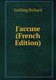 J'accuse (French Edition), Grelling Richard 