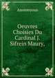 Oeuvres Choisies Du Cardinal J. Sifrein Maury,, Anonmyous 