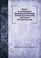 Report on Investigation Regarding Establishing Schools in County Jails and Houses of Correction: Jan, Massachusetts Board of Education 