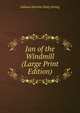Jan of the Windmill (Large Print Edition), Juliana Horatia Gatty Ewing 