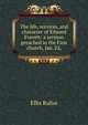 The life, services, and character of Edward Everett: a sermon preached in the First church, Jan. 22,, Ellis Rufus 