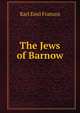 The Jews of Barnow, Karl Emil Franzos 