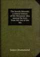 The Jewish Messiah: a critical history of the Messianic idea among the Jews from the rise of the Ma, James Drummond 