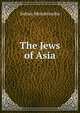 The Jews of Asia, Sidney Mendelssohn 