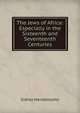 The Jews of Africa: Especially in the Sixteenth and Seventeenth Centuries, Sidney Mendelssohn 