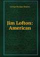 Jim Lofton: American, George Brydges Rodney 