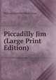 Piccadilly Jim (Large Print Edition), Pelham Grenville Wodehouse 