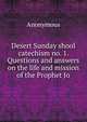 Desert Sunday shool catechism no. 1. Questions and answers on the life and mission of the Prophet Jo, Heinrich Kretschmayr 