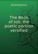 The Book of Job; the poetic portion versified, Heinrich Kretschmayr 