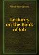 Lectures on the Book of Job, Alfred Bowen Evans 