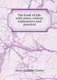 The book of Job: with notes, critical, explanatory and practical, Henry Chandler Cowles 