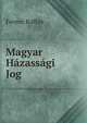 Magyar Hazassagi Jog, Ferenc Raffay 