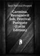 Carmina. Recognovit Joh. Percival Postgate (Latin Edition), Sext Percival Propert 