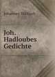 Joh. Hadloubes Gedichte, Johannes Hadlaub 