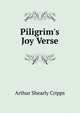Piligrim's Joy Verse, Arthur Shearly Cripps 