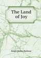 The Land of Joy, Barbour Ralph Henry 