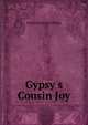 Gypsy s Cousin Joy, Elizabeth Stuart Phelps 