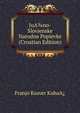 JuA?no-Slovjenske Narodne Popievke (Croatian Edition), Franjo Ksaver KuhaA? 