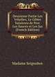 Deuxieme Partie Les Volailles, Le Gibier Salaisons de Porc Les Sauces et Les Jus (French Edition), Madame Seignobos 