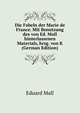 Die Fabeln der Marie de France. Mit Benutzung des von Ed. Mall hinterlassenen Materials, hrsg. von K (German Edition), Eduard Mall 