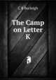 The Camp on Letter K, C B Burleigh 