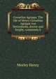 Cornelius Agrippa. The life of Henry Cornelius Agrippa von Nettesheim, doctor and knight, commonly k, Morley, Henry, 1822-1894 