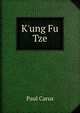K'ung Fu Tze, Paul Carus 