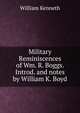 Military Reminiscences of Wm. R. Boggs. Introd. and notes by William K. Boyd, William Kenneth 