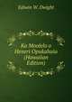 Ka Moolelo o Heneri Opukahaia (Hawaiian Edition), Ediwin W. Dwight 
