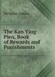 The Kan Ying Pien, Book of Rewards and Punishments, Webster James 
