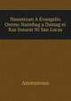 Nasantoan A Evangelio Oenno Naimbag a Damag ni Kas Insurat Ni San Lucas, Heinrich Kretschmayr 