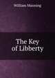 The Key of Libberty, William Manning 