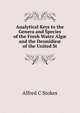 Analytical Keys to the Genera and Species of the Fresh Water Alg? and the Desmidie? of the United St, Alfred C Stokes 