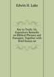 Key to Truth: Or, Expository Remarks on Biblical Phrases and Passages; Together with Brief Essays on, Edwin H. Lake 