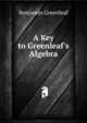 A Key to Greenleaf's Algebra, Benjamin Greenleaf 