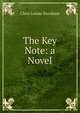 The Key Note: a Novel, Clara Louise Burnham 