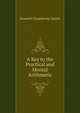 A Key to the Practical and Mental Arithmetic, Roswell Chamberlai Smith 