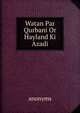 Watan Par Qurbani Or Hayland Ki Azadi, anonyms 
