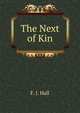 The Next of Kin, F. J. Hall 