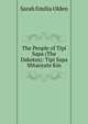 The People of Tipi Sapa (The Dakotas): Tipi Sapa Mitaoyate Kin, Sarah Emilia Olden 