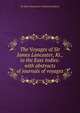 The Voyages of Sir James Lancaster, Kt., to the East Indies: with abstracts of journals of voyages, Sir Mark Clements R. (Clements Robert) 