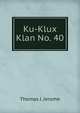 Ku-Klux Klan No. 40., Thomas J. Jerome 