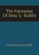 The Farsnama Of Ibnu 'L- Balkhi, Le Strange Ibn al-Balkh 